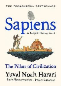 The Pillars Of Civilization (Sapiens A Graphic History 2)