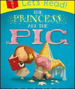 The Princess And The Pig (Let's Read)