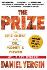 The Prize: The Epic Quest For Oil, Money And Power