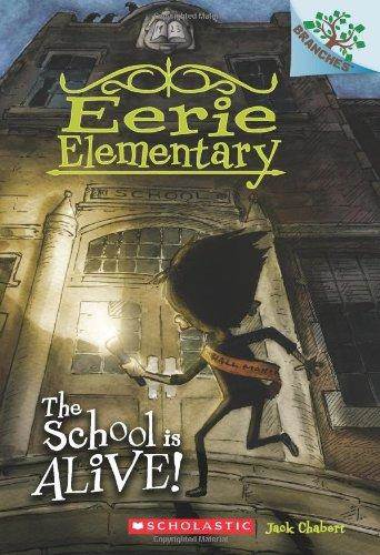 The School Is Alive (Eerie Elementary 1)