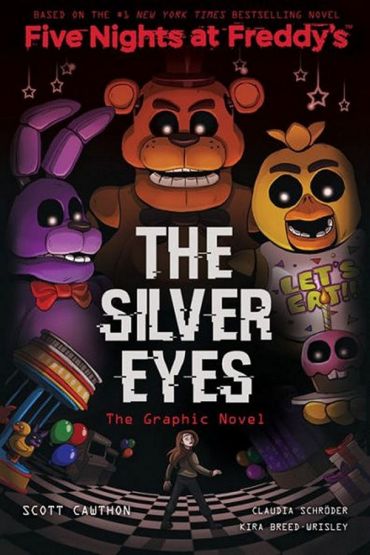The Silver Eyes (Five Nights at Freddy's Graphic Novel #1), 1 - Five Nights at Freddy's