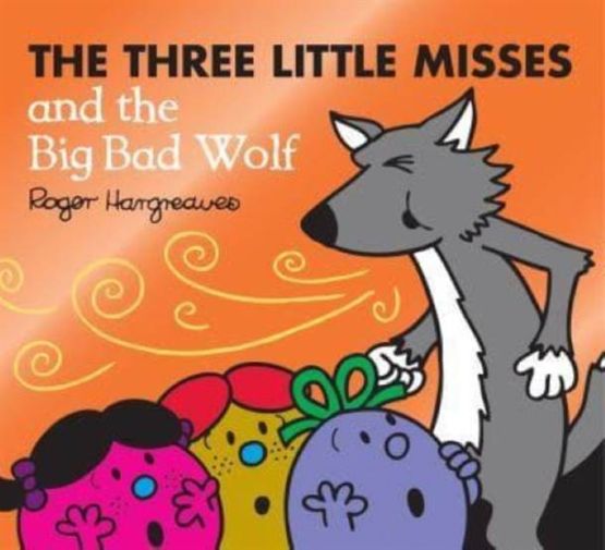 The Three Little Misses and the Big Bad Wolf - Mr. Men, Little Miss Magic