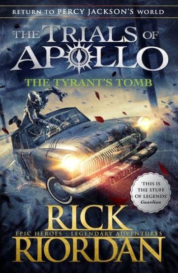 The Tyrant's Tomb (The Trials Of Apollo 4)
