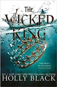 The Wicked King (The Folk Of The Air 2)