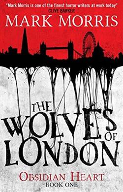 The Wolves of London (Obsidian Heart Trilogy 1/3)