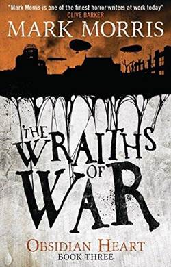 The Wraiths of War (Obsidian Heart Trilogy 3/3)