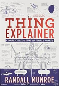 Thing Explainer: Complicated Stuff In Simple Words
