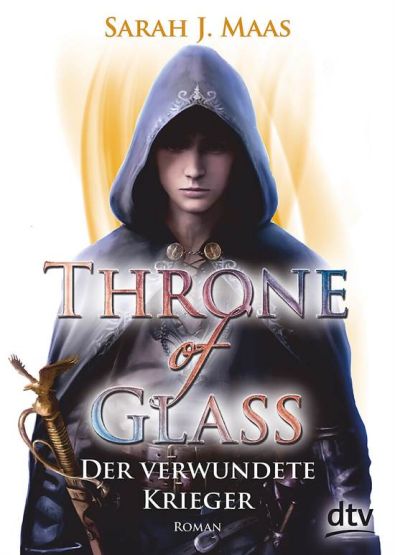 Throne Of Glass 6: Der Verwundete Krieger