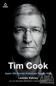 Tim Cook - Apple’I Bir Sonraki Kademeye Taşıyan Dahi