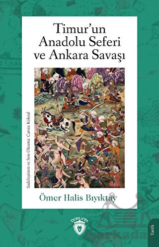 Timur’Un Anadolu Seferi Ve Ankara Savaşı - Thumbnail