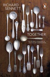 Together: The Rituals, Pleasures And Politics Of Cooperation