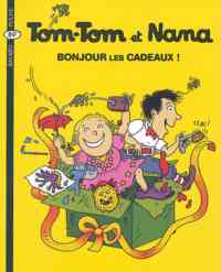 Tom-Tom et Nana 13: Bonjour les cadeaux!