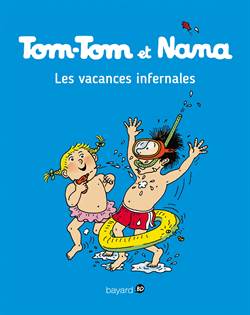Tom-Tom Et Nana 5: Les Vacances Infernales