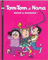 Tom-Tom et Nana 6: Bande de Sauvages