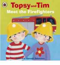 Topsy and Tim Meet the Firefighter