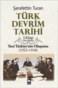Türk Devrim Tarihi 3; Yeni Türkiye´Nin Oluşumu 2. Bölüm