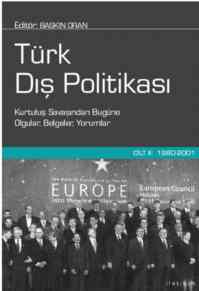 Türk Dış Politikası Cilt 2; 1980-2001 Kurtuluş Savaşından Bugüne Olgular, Belgeler, Yorumlar
