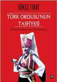 Türk Ordusunun Tasfiyesi (Ciltli); Yeniçeri Kırımından Ergenekona
