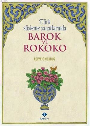 Türk Süsleme Sanatlarında Barok Ve Rokoko