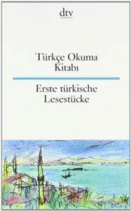 Türkçe Okuma Kitabı / Erste türkische Lesestücke (zweisprachig)