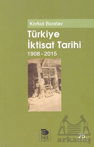 Türkiye İktisat Tarihi (1908-2009)
