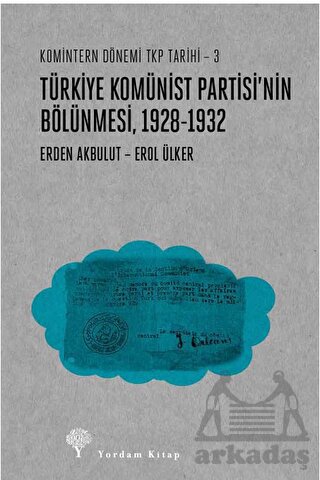Türkiye Komünist Partisi’Nin Bölünmesi 1928-1932 - Thumbnail