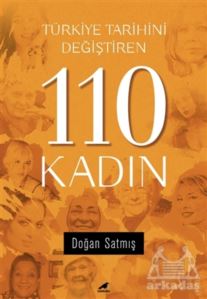 Türkiye Tarihini Değiştiren 110 Kadın