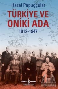 Türkiye Ve Oniki Ada 1912-1947