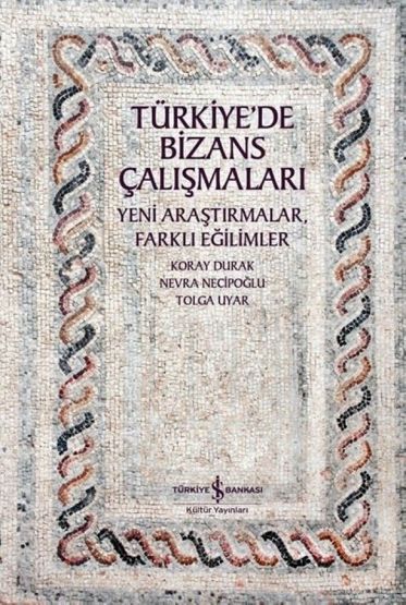 Türkiye’De Bizans Çalışmaları