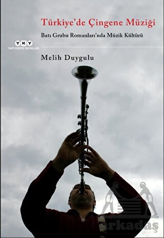 Türkiye'de Çingene Müziği / Batı Grubu Romanları'nda Müzik Kültürü - Thumbnail