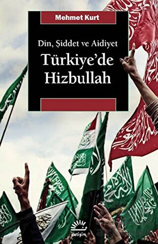 Türkiye'de Hizbullah; Din, Şiddet ve Aidiyet