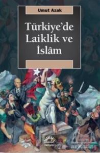 Türkiye'de Laiklik Ve İslam