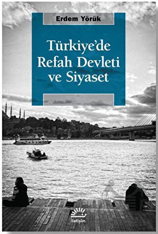 Türkiye'de Refah Devleti Ve Siyaset