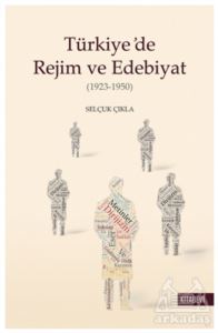 Türkiye’De Rejim Ve Edebiyat