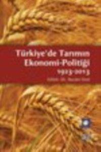 Türkiyede Tarımın Ekonomi-Politiği (1923-2013)