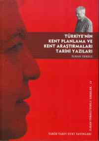 Türkiyenin Kent Planlama; ve Kent Araştırmaları Tarihi Yazıları