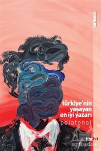 Türkiye'nin Yaşayan En İyi Yazarı