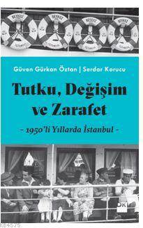 Tutku, Değişim Ve Zerafet; 1950'Li Yıllarda İstanbul