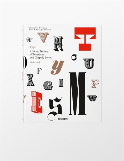 Type A Visual History of Typefaces and Graphic Styles 1628-1938
