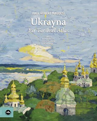 Ukrayna - Bir Tarihsel Atlas