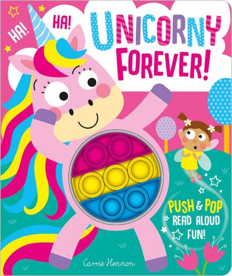Unicorny Forever! - Push Pop Bubble Books