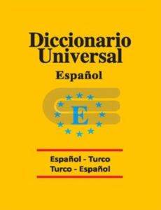 Universal Sözlük İspanyolca Türkçe - Türkçe İspanyolca