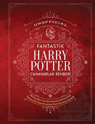 Unofficial Harry Potter Fantastik Canavarlar Rehberi