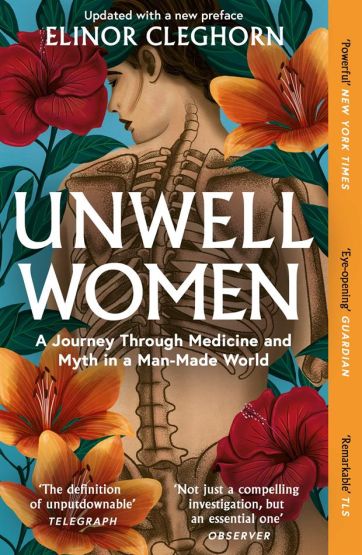 Unwell Women A Journey Through Medicine and Myth in a Man-Made World