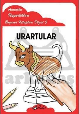Urartular; Anadolu Uygarlıkları Boyama Kitapları Dizisi 5