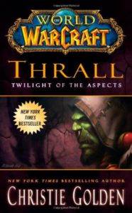 Warcraft 9: Thrall, Twilight of the Aspects