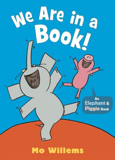 We Are in a Book! - An Elephant & Piggie Book