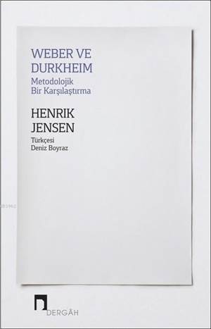 Weber Ve Durkheim - Metodolojik Bir Karşılaştırma