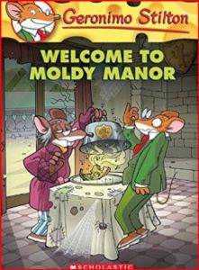 Welcome To Moldy Manor (Geronimo Stilton 59)