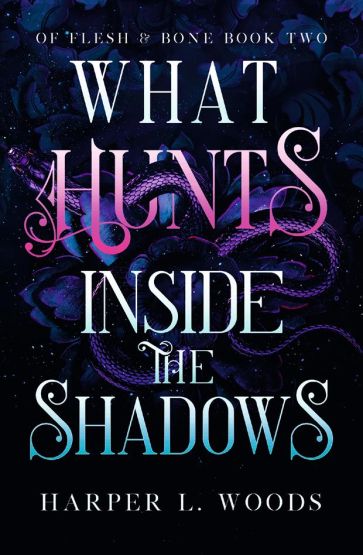 What Hunts Inside the Shadows - Of Flesh & Bone